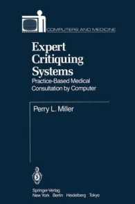 Expert Critiquing Systems : Practicebased Medical Consultation by Computer (Computers and Medicine) （Reprint）