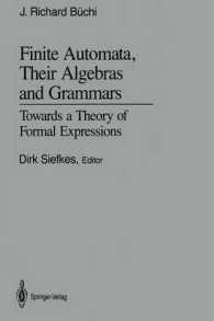 Finite Automata, Their Algebras and Grammars : Towards a Theory of Formal Expressions （Reprint）