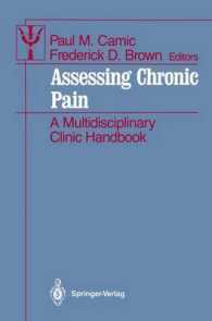 Assessing Chronic Pain : A Multidisciplinary Clinic Handbook (Contributions to Psychology and Medicine) （Reprint）