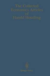 The Collected Economics Articles of Harold Hotelling （Reprint）