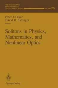 Solitons in Physics, Mathematics, and Nonlinear Optics (The Ima Volumes in Mathematics and Its Applications) （Reprint）