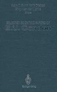 Selected Scientific Papers of E.u. Condon