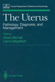 The Uterus : Pathology, Diagnosis, and Management (Clinical Perspectives in Obstetrics and Gynecology) （Reprint）