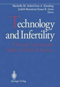 Technology and Infertility : Clinical, Psychosocial, Legal, and Ethical Aspects （Reprint）