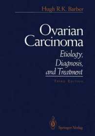 Ovarian Carcinoma : Etiology, Diagnosis, and Treatment （3 Reprint）
