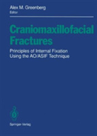 Craniomaxillofacial Fractures : Principles of Internal Fixation Using the Ao/Asif Technique （Reprint）