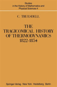 The Tragicomical History of Thermodynamics, 1822-1854 (Studies in the History of Mathematics and Physical Sciences)