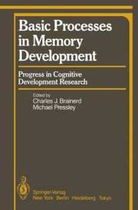 Basic Processes in Memory Development : Progress in Cognitive Development Research (Springer Series in Cognitive Development / Progress in Cognitive D （Reprint）