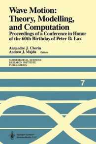 Wave Motion: Theory, Modelling, and Computation : Proceedings of a Conference in Honor of the 60th Birthday of Peter D. Lax (Mathematical Sciences Research Institute Publications)