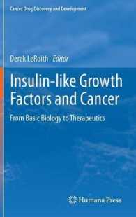 Insulin-Like Growth Factors and Cancer : From Basic Biology to Therapeutics (Cancer Drug Discovery and Development)
