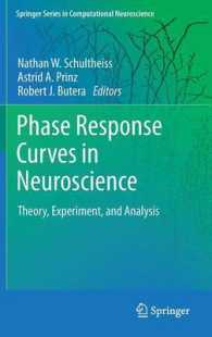 Phase Response Curves in Neuroscience : Theory, Experiment, and Analysis (Springer Series in Computational Neuroscience)