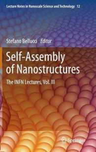 Self-Assembly of Nanostructures : The INFN Lectures, Vol. III (Lecture Notes in Nanoscale Science and Technology) 〈Vol. 12〉