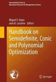 Handbook on Semidefinite, Conic and Polynomial Optimization (International Series in Operations Research and Management Science) 〈Vol. 166〉