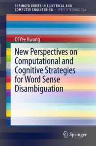 語義明確化のための計算・認知科学的研究の新たな視座<br>New Perspectives on Computational and Cognitive Strategies for Word Sense Disambiguation (Springerbriefs in Electrical and Computer Engineering)