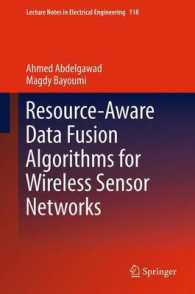 Resource-Aware Data Fusion Algorithms for Wireless Sensor Networks (Lecture Notes in Electrical Engineering) 〈Vol. 118〉