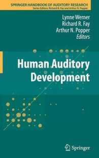 Human Auditory Development (Springer Handbook of Auditory Research) 〈Vol. 42〉