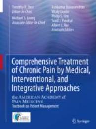 Comprehensive Treatment of Chronic Pain by Medical, Interventional, and Behavioral Approaches : The American Academy of Pain Medicine Textbook on Patient Management