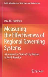 Measuring the Effectiveness of Regional Governing Systems : A Comparative Study of City Regions in North America (Public Administration, Governance an
