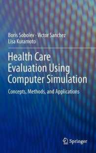 Health Care Evaluation Using Computer Simulation : Concepts, Methods, and Applications