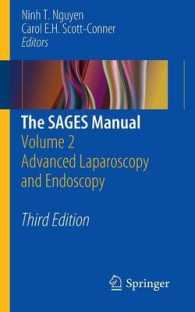 米国消化器内視鏡外科学会（SAGES）マニュアル・第２巻：先端腹腔鏡および内視鏡手術（第３版）<br>The SAGES Manual, Vol. 2 : Advanced Laparoscopy and Endoscopy （3RD）