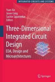 Three-Dimensional Integrated Circuit Design : Eda, Design and Microarchitectures (Integrated Circuits and Systems)