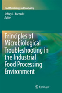 Principles of Microbiological Troubleshooting in the Industrial Food Processing Environment (Food Microbiology and Food Safety)