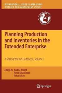 Planning Production and Inventories in the Extended Enterprise : A State of the Art Handbook, Volume 1 (International Series in Operations Research & Management Science) （2011）