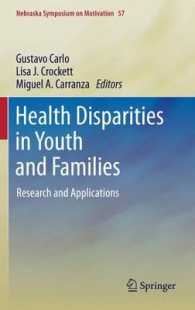 Health Disparities in Youth and Families : Research and Applications (Nebraska Symposium on Motivation) （2011）