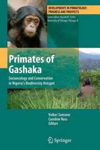 Primates of Gashaka : Socioecology and Conservation in Nigeria's Biodiversity Hotspot (Developments in Primatology: Progress and Prospects) （2011）
