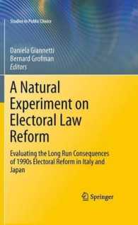 A Natural Experiment on Electoral Law Reform : Evaluating the Long Run Consequences of 1990s Electoral Reform in Italy and Japan (Studies in Public Choice) （2011）