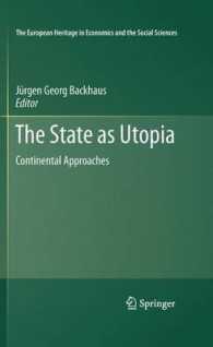 The State as Utopia : Continental Approaches (The European Heritage in Economics and the Social Sciences) （2011）