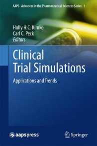 Clinical Trial Simulations : Applications and Trends (Aaps Advances in the Pharmaceutical Sciences Series) （2011）