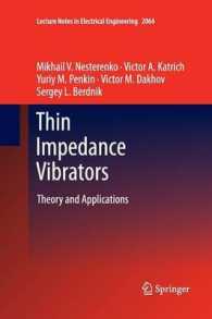 Thin Impedance Vibrators : Theory and Applications (Lecture Notes in Electrical Engineering) （2011）