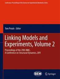 Linking Models and Experiments, Volume 2 : Proceedings of the 29th IMAC, a Conference on Structural Dynamics, 2011 (Conference Proceedings of the Society for Experimental Mechanics Series) （2011）