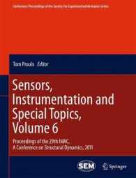 Sensors, Instrumentation and Special Topics, Volume 6 : Proceedings of the 29th IMAC, a Conference on Structural Dynamics, 2011 (Conference Proceedings of the Society for Experimental Mechanics Series) （2011）