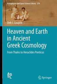 Heaven and Earth in Ancient Greek Cosmology : From Thales to Heraclides Ponticus (Astrophysics and Space Science Library) （2011）