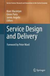 Service Design and Delivery (Service Science: Research and Innovations in the Service Economy) （2011）