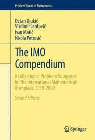 The IMO Compendium : A Collection of Problems Suggested for the International Mathematical Olympiads: 1959-2009 Second Edition (Problem Books in Mathematics) （2ND）