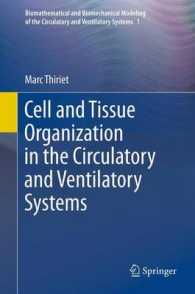 Cell and Tissue Organization in the Circulatory and Ventilatory Systems (Biomathematical and Biomechanical Modeling of the Circulatory and Ventilatory Systems) （2011）