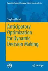 Anticipatory Optimization for Dynamic Decision Making (Operations Research/computer Science Interfaces Series) （2011）