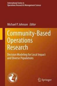 Community-Based Operations Research : Decision Modeling for Local Impact and Diverse Populations (International Series in Operations Research & Management Science) （2012）