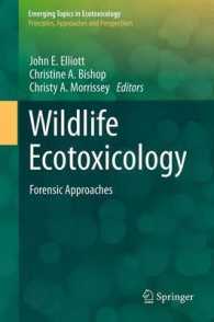 Wildlife Ecotoxicology : Forensic Approaches (Emerging Topics in Ecotoxicology) （2011）
