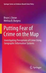 Putting Fear of Crime on the Map : Investigating Perceptions of Crime Using Geographic Information Systems (Springer Series on Evidence-based Crime Policy) （2012）