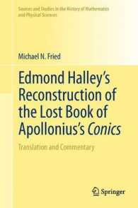 Edmond Halley's Reconstruction of the Lost Book of Apollonius's Conics : Translation and Commentary (Sources and Studies in the History of Mathematics and Physical Sciences) （2012）