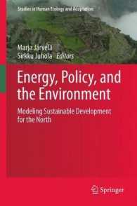 Energy, Policy, and the Environment : Modeling Sustainable Development for the North (Studies in Human Ecology and Adaptation) （2012）