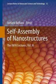 Self-Assembly of Nanostructures : The INFN Lectures, Vol. III (Lecture Notes in Nanoscale Science and Technology)