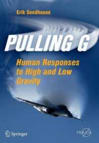 Pulling G : Human Responses to Increased and Decreased Gravity (Springer Praxis Books / Popular Science)
