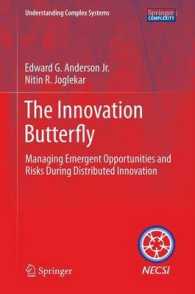 The Innovation Butterfly : Managing Emergent Opportunities and Risks During Distributed Innovation (Understanding Complex Systems)
