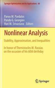 非線形解析：安定性、近似、不等式<br>Nonlinear Analysis : Stability, Approximation, and Inequalities (Springer Optimization and Its Applications) 〈Vol. 68〉