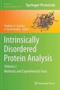Intrinsically Disordered Protein Analysis : Vol. 2, Methods and Experimental Tools (Methods in Molecular Biology) 〈Vol. 896〉